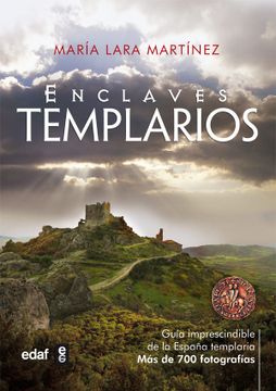 portada Enclaves Templarios. Guía Definitiva de la España Templaria. Más de 700 Fotografías (Crónicas de la Historia) (in Spanish)