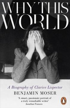 portada Why This World: A Biography of Clarice Lispector