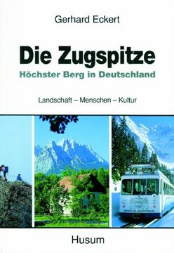 portada Die Zugspitze: Höchster Berg in Deutschland. Landschaft, Menschen, Kultur (in German)