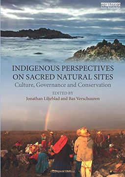 portada Indigenous Perspectives on Sacred Natural Sites: Culture, Governance and Conservation (en Inglés)