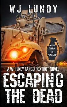 portada Escaping the Dead: Whiskey Tango Foxtrot Vol 1 and 2 (en Inglés)