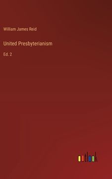 portada United Presbyterianism: Ed. 2