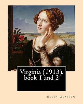 portada Virginia (1913). By: Ellen Glasgow: Novel (book 1 and 2) (en Inglés)
