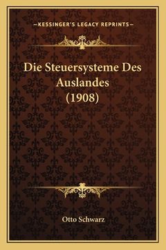 portada Die Steuersysteme Des Auslandes (1908) (en Alemán)