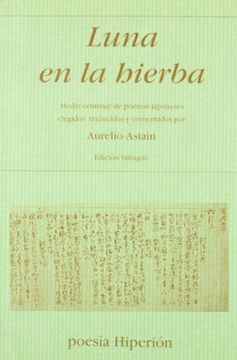 portada Luna en la Hierba: Medio Centenar de Poemas Japoneses (Poesía Hiperión) (en Japonés, Español)