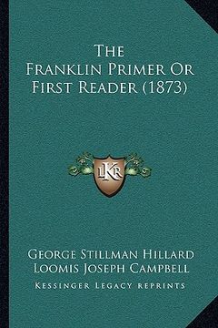 portada the franklin primer or first reader (1873) (in English)