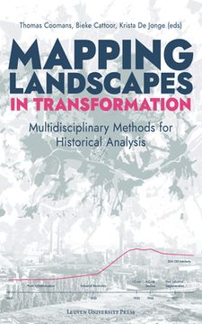 portada Mapping Landscapes In Transformation: Multidisciplinary Methods For Historical Analysis (en Inglés)