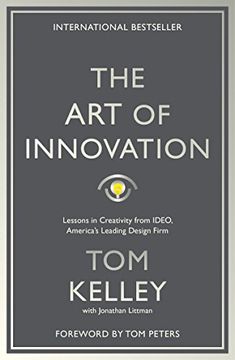 portada The art of Innovation: Lessons in Creativity From Ideo, America's Leading Design Firm (in English)