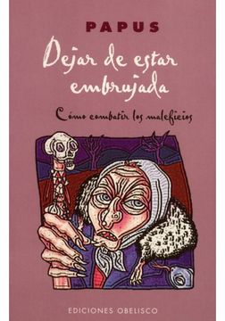 Dejar De Estar Embrujada (magia Y Ocultismo) (in Spanish)