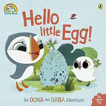portada Puffin Rock - Hello Little Egg! An Oona and Baba Adventure (en Inglés)