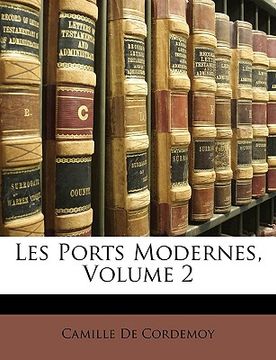 portada Les Ports Modernes, Volume 2 (en Francés)