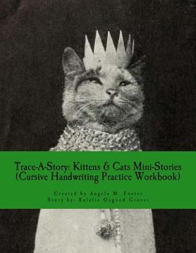 portada Trace-A-Story: Kittens & Cats Mini-Stories (Cursive Handwriting Practice Workbook) (en Inglés)