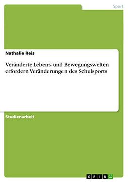 portada Vernderte Lebens und Bewegungswelten Erfordern Vernderungen des Schulsports (en Alemán)