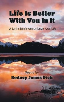 portada Life Is Better With You In It: A Little Book About Love And Life (in English)