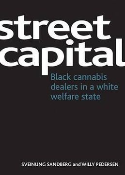 portada street capital: black cannabis dealers in a white welfare state (en Inglés)