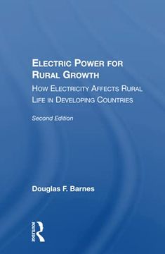 portada Electric Power for Rural Growth: How Electricity Affects Rural Life in Developing Countries (en Inglés)