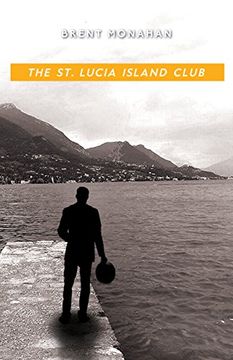 portada The st. Lucia Island Club: A John le Brun Novel, Book 5 (en Inglés)