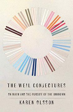 portada The Weil Conjectures: On Math and the Pursuit of the Unknown (in English)