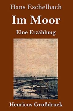 portada Im Moor (Großdruck): Eine Erzählung 