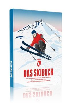 portada Das Skibuch: Alles Über Alpinski, Snowboard & Langlauf, Skigebiete, Touren, Technik und Vieles Mehr in Über 1000 Infografiken, Illustrationen und Karten (en Alemán)