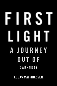 portada First Light: A Journey out of Darkness (in English)