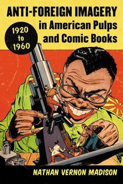 portada anti-foreign imagery in american pulps and comic books, 1920-1960