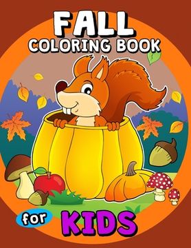 portada Fall Coloring Books for Kids: A beautiful Autumn coloring book (en Inglés)