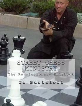 portada Street Chess Ministry: The Revolutionary Rulebook (en Inglés)