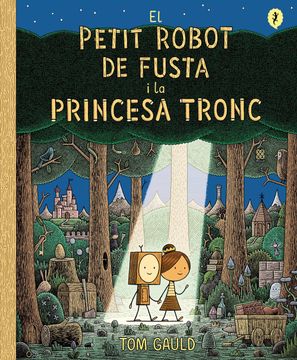 portada El Petit Robot de Fusta i la Princesa Tronc (in Catalá)