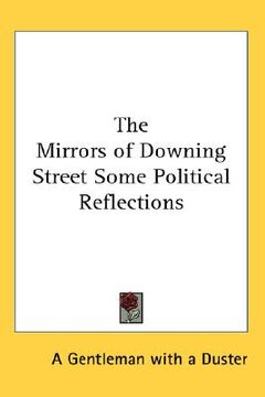 portada the mirrors of downing street: some political reflections (en Inglés)