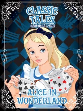 portada Classic Tales Once Upon a Time - Alice in Wonderland