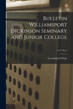 portada Bulletin Williamsport Dickinson Seminary and Junior College; V.13, No.1 (en Inglés)
