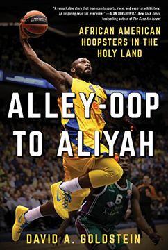 portada Alley-Oop to Aliyah: African American Hoopsters in the Holy Land
