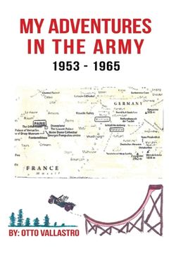 portada My Adventures in the Army 1953-1965 (en Inglés)
