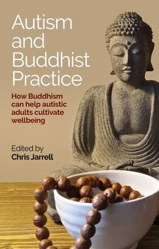 portada Autism and Buddhist Practice: How Buddhism Can Help Autistic Adults Cultivate Wellbeing (in English)