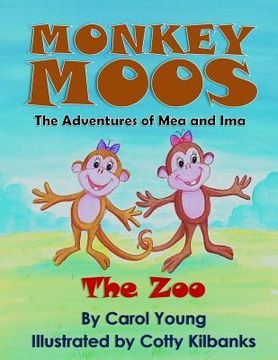 portada Monkey Moos The Adventures of Mea and Ima: The Zoo (in English)