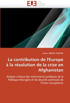 portada La Contribution de L'Europe a la Resolution de La Crise En Afghanistan