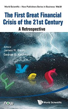 portada The First Great Financial Crisis of the 21st Century: A Retrospective (World Scientific - Now Publishers Series in Business)