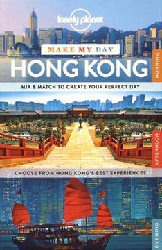 portada Lonely Planet Make My Day Hong Kong (Travel Guide)
