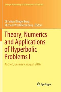 portada Theory, Numerics and Applications of Hyperbolic Problems I: Aachen, Germany, August 2016 (in English)