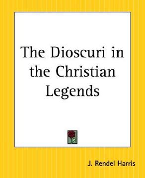 portada the dioscuri in the christian legends (en Inglés)