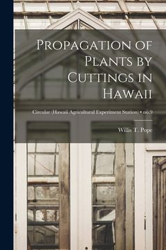 portada Propagation of Plants by Cuttings in Hawaii; no.9 (en Inglés)