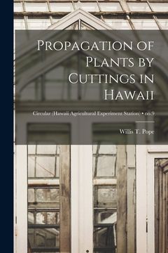 portada Propagation of Plants by Cuttings in Hawaii; no.9 (in English)