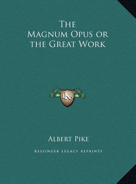 portada the magnum opus or the great work (en Inglés)