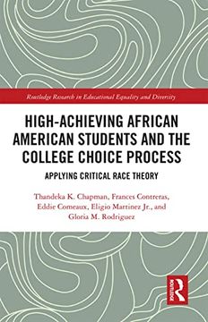 portada High Achieving African American Students and the College Choice Process: Applying Critical Race Theory (Routledge Research in Educational Equality and Diversity) (en Inglés)