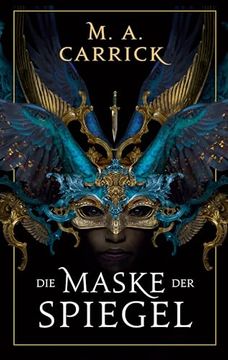 portada Die Maske der Spiegel (Rabe und Rose 1)