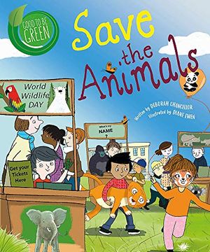 portada Save the Animals (Good to be Green) (in English)
