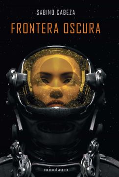 portada Frontera Oscura - Premio Minotauro 2020: Premio Minotauro 2020: (in Spanish)