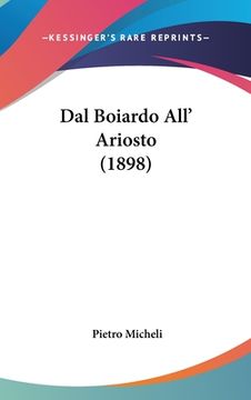 portada Dal Boiardo All' Ariosto (1898) (en Italiano)