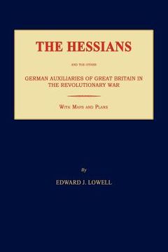 portada the hessians and the other german auxiliaries of great britain in the revolutionary war (en Inglés)